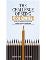 The Challenge of Being Distinctive: What You Stand For and How It Delivers Strategic Advantage