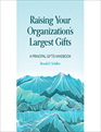 Raising Your Organization's Largest Gifts