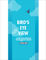 Bird's Eye View: A Guide for Senior Alumni and Donor Engagement Professionals