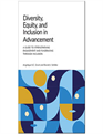 Diversity, Equity, and Inclusion in Advancement: A Guide to Strengthening Engagement and Fundraising Through Inclusion 