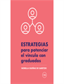 Estrategias para potenciar el vínculo con graduados