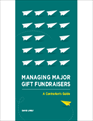 Managing Major Gift Fundraisers: A Contrarian's Guide